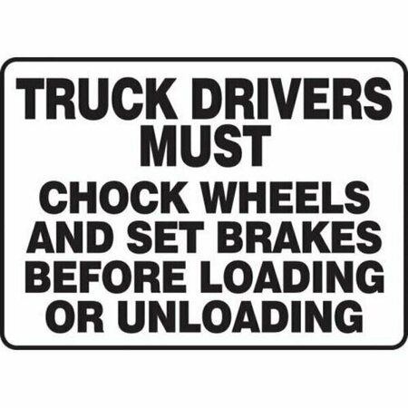 ACCUFORM TRUCK DRIVERS MUST SAFETY SIGN CHOCK MTKC511VP